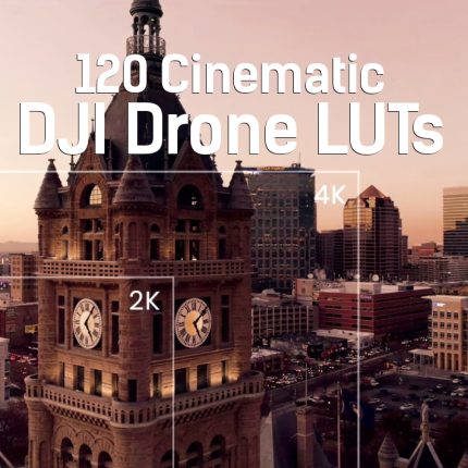 120 Cinematic DJI Drone LUTs